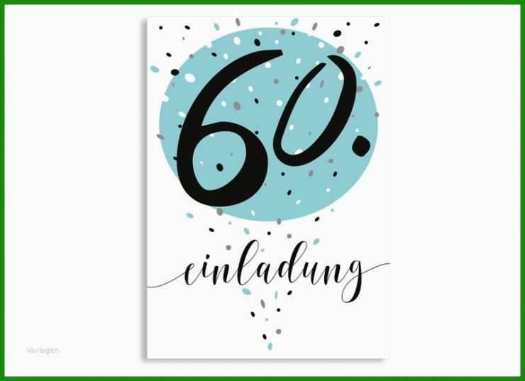 Einladung 60. Geburtstag Vorlage - Kostenlose Vorlagen Zum Download! innen Einladung 60 Geburtstag Ideen