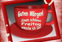 Guten Morgen! Einen Schönen Freitag Wünsche Ich Dir! - Bild #25587 verwandt mit Guten Morgen Bild Freitag