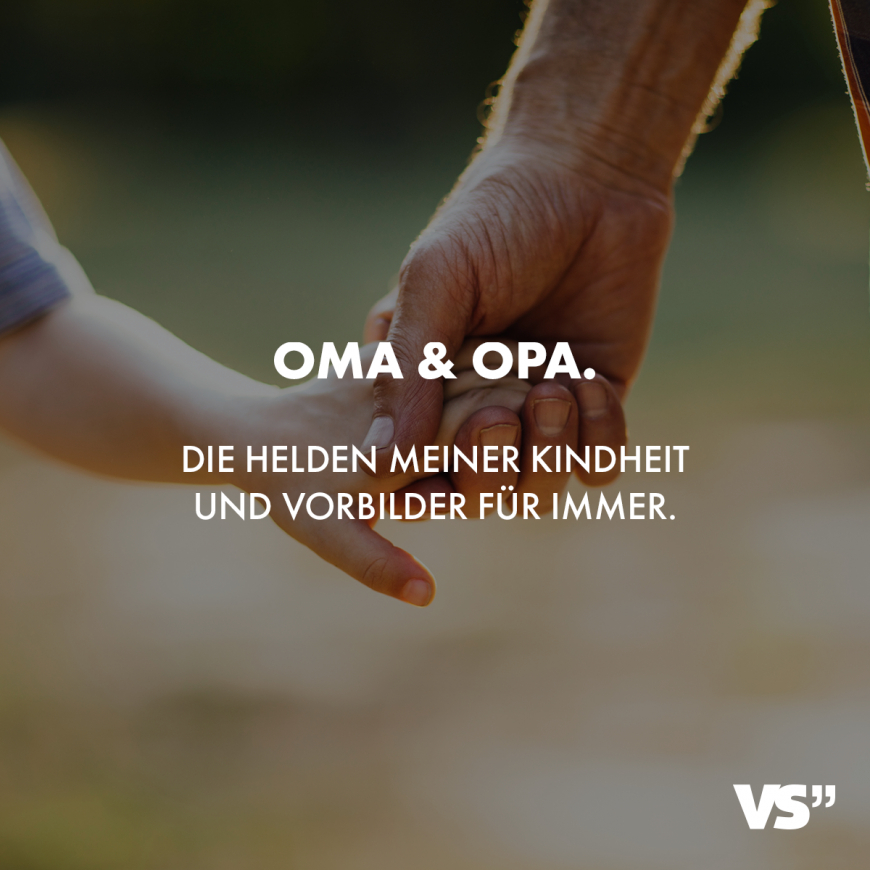 Oma &amp; Opa. Die Helden Meiner Kindheit Und Vorbilder Für Immer. - Visual ganzes Sprüche Über Lästermäuler