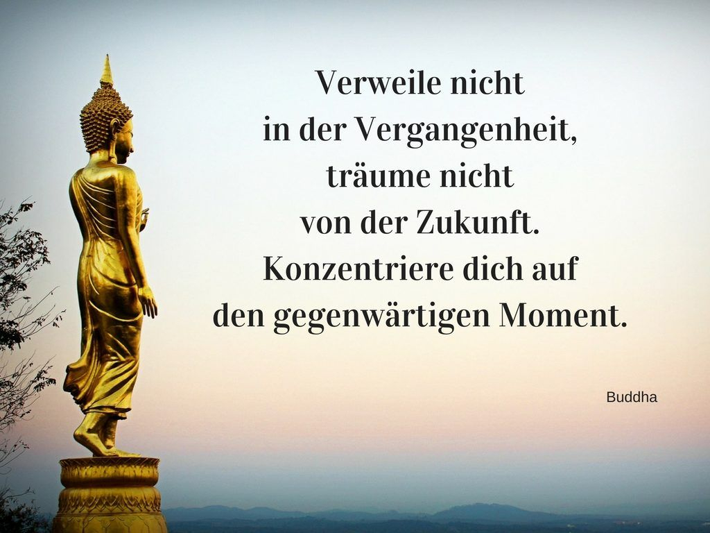Pin Auf Weise Worte Buddha&amp;Co in Buddhistische Lebensweisheiten Geburtstag