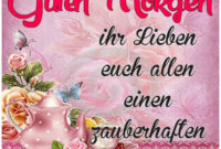 Pin Von R M Auf Guten Morgen  Guten Morgen Liebe, Guten Morgen, Guten innen Zauberhaften Guten Morgen Bilder