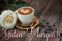 Schöne Bilder Von Guten Morgen Wünschen. Große Sammlung bei Guten Morgen Liebes Bilder