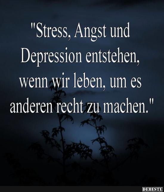 Stress, Angst Und Depression Entstehen.. - Debeste.de innen Sprüche Über Depressionen