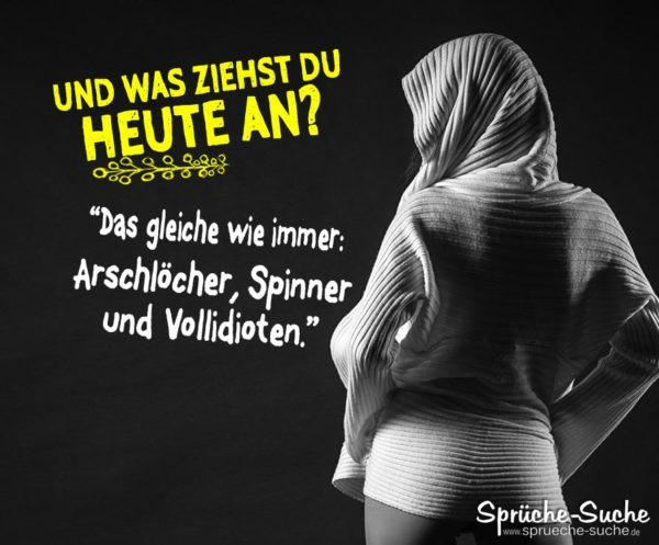 &quot;Und Was Ziehst Du Heute An?&quot; - Coole Sprüche Mit Bildern Für Frauen für Freche Sprüche Für Frauen