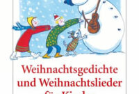 Weihnachtsgedichte Und Weihnachtslieder Für Kinder Als Taschenbuch bestimmt für Kurze Weihnachtsgedichte Für Karten