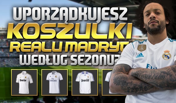 Uporządkujesz koszulki Realu Madryt według sezonów? | sameQuizy