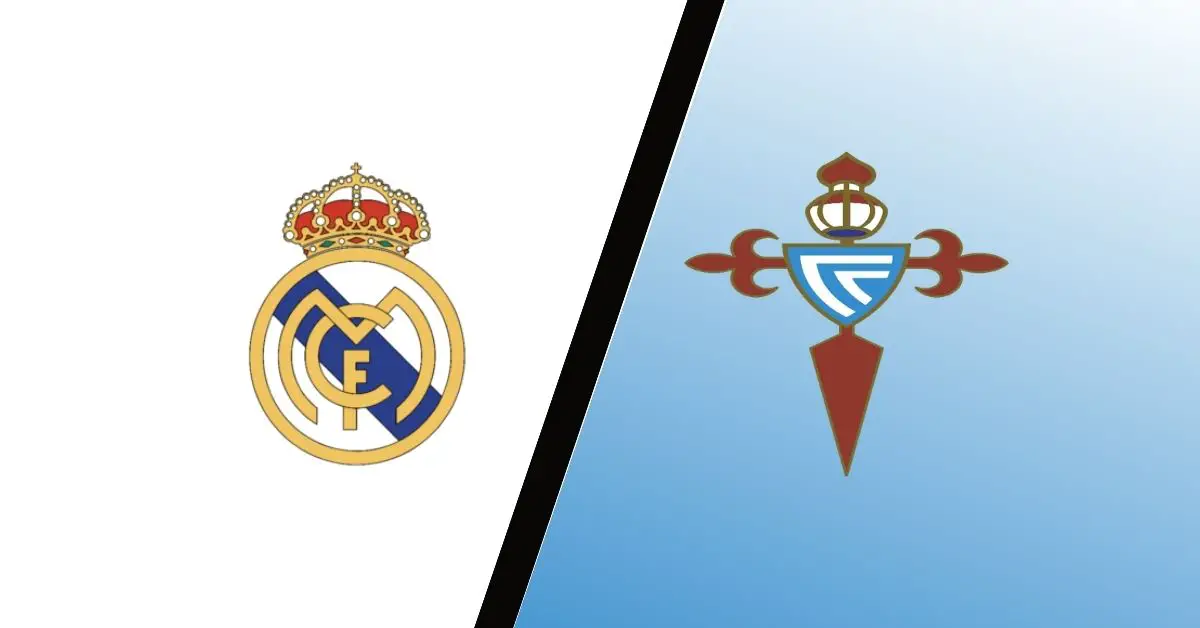 Real Madrid vs Celta Vigo Match Preview & Predictions - LaLiga Expert