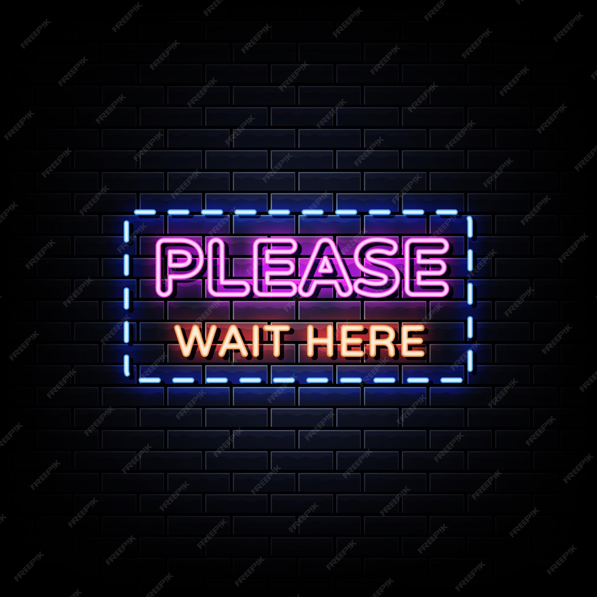Premium Vector | Please wait here neon signs on black wall