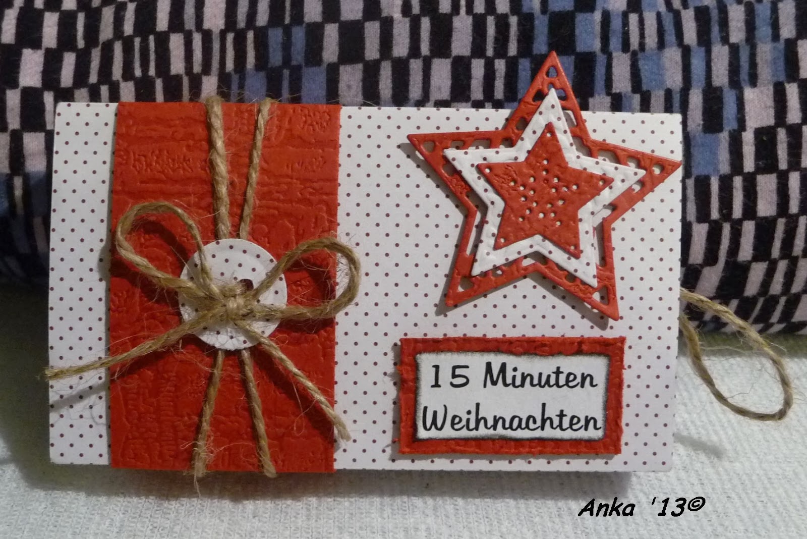 Ankas Bastelseiten: 15 Minuten Weihnachten....